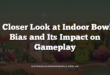 A Closer Look at Indoor Bowls Bias and Its Impact on Gameplay