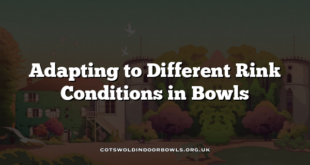 Adapting to Different Rink Conditions in Bowls
