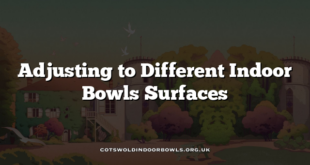 Adjusting to Different Indoor Bowls Surfaces