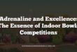 Adrenaline and Excellence: The Essence of Indoor Bowls Competitions