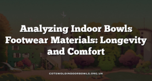 Analyzing Indoor Bowls Footwear Materials: Longevity and Comfort