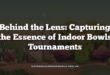 Behind the Lens: Capturing the Essence of Indoor Bowls Tournaments