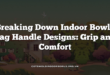 Breaking Down Indoor Bowls Bag Handle Designs: Grip and Comfort
