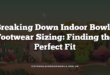 Breaking Down Indoor Bowls Footwear Sizing: Finding the Perfect Fit