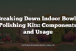 Breaking Down Indoor Bowls Polishing Kits: Components and Usage