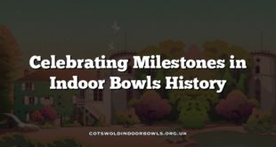 Celebrating Milestones in Indoor Bowls History
