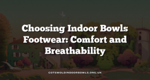 Choosing Indoor Bowls Footwear: Comfort and Breathability