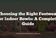 Choosing the Right Footwear for Indoor Bowls: A Complete Guide
