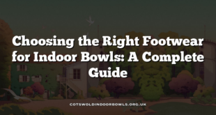 Choosing the Right Footwear for Indoor Bowls: A Complete Guide