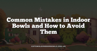 Common Mistakes in Indoor Bowls and How to Avoid Them