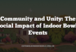 Community and Unity: The Social Impact of Indoor Bowls Events