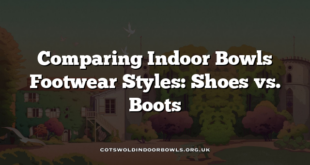 Comparing Indoor Bowls Footwear Styles: Shoes vs. Boots