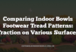 Comparing Indoor Bowls Footwear Tread Patterns: Traction on Various Surfaces