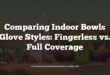 Comparing Indoor Bowls Glove Styles: Fingerless vs. Full Coverage