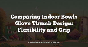 Comparing Indoor Bowls Glove Thumb Design: Flexibility and Grip