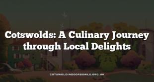 Cotswolds: A Culinary Journey through Local Delights