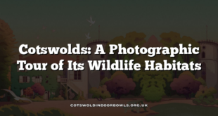 Cotswolds: A Photographic Tour of Its Wildlife Habitats