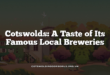 Cotswolds: A Taste of Its Famous Local Breweries