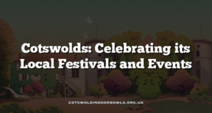 Cotswolds: Celebrating its Local Festivals and Events