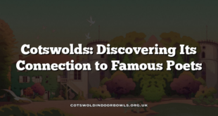Cotswolds: Discovering Its Connection to Famous Poets