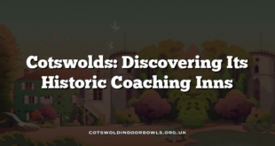 Cotswolds: Discovering Its Historic Coaching Inns