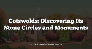 Cotswolds: Discovering Its Stone Circles and Monuments