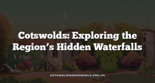 Cotswolds: Exploring the Region’s Hidden Waterfalls