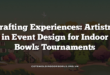 Crafting Experiences: Artistry in Event Design for Indoor Bowls Tournaments