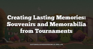Creating Lasting Memories: Souvenirs and Memorabilia from Tournaments