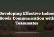 Developing Effective Indoor Bowls Communication with Teammates