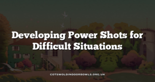 Developing Power Shots for Difficult Situations