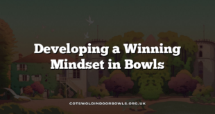 Developing a Winning Mindset in Bowls