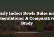 Early Indoor Bowls Rules and Regulations: A Comparative Study