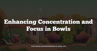 Enhancing Concentration and Focus in Bowls