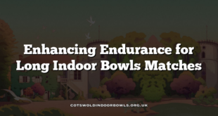 Enhancing Endurance for Long Indoor Bowls Matches