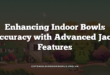 Enhancing Indoor Bowls Accuracy with Advanced Jack Features