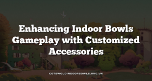 Enhancing Indoor Bowls Gameplay with Customized Accessories