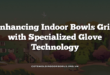 Enhancing Indoor Bowls Grip with Specialized Glove Technology