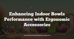 Enhancing Indoor Bowls Performance with Ergonomic Accessories