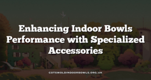 Enhancing Indoor Bowls Performance with Specialized Accessories