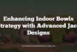 Enhancing Indoor Bowls Strategy with Advanced Jack Designs