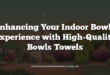 Enhancing Your Indoor Bowls Experience with High-Quality Bowls Towels