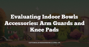 Evaluating Indoor Bowls Accessories: Arm Guards and Knee Pads