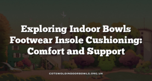 Exploring Indoor Bowls Footwear Insole Cushioning: Comfort and Support