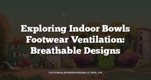 Exploring Indoor Bowls Footwear Ventilation: Breathable Designs