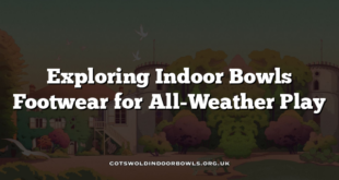 Exploring Indoor Bowls Footwear for All-Weather Play