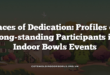 Faces of Dedication: Profiles of Long-standing Participants in Indoor Bowls Events