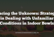 Facing the Unknown: Strategy in Dealing with Unfamiliar Conditions in Indoor Bowls
