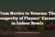 From Novice to Veteran: The Longevity of Players’ Careers in Indoor Bowls
