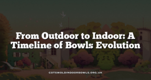 From Outdoor to Indoor: A Timeline of Bowls Evolution